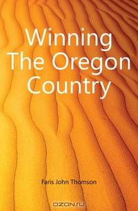 Winning The Oregon Country
