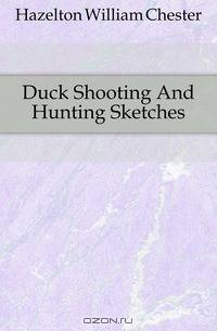 Duck Shooting And Hunting Sketches