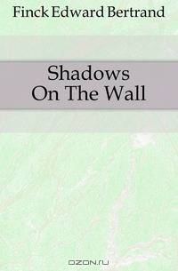 Shadows On The Wall