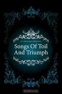 Songs Of Toil And Triumph