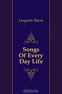 Songs Of Every Day Life