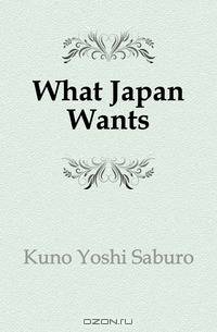 What Japan Wants