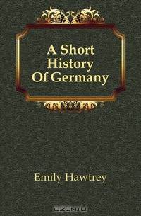 A Short History Of Germany