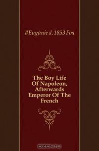 The Boy Life Of Napoleon