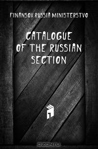 Catalogue Of The Russian Section