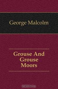Grouse And Grouse Moors