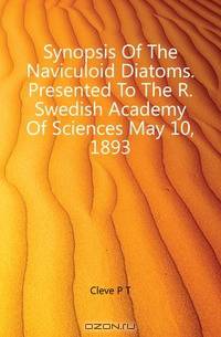 Synopsis Of The Naviculoid Diatoms. Presented To The R. Swedish Academy Of Sciences May 10, 1893