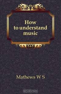How to understand music