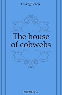 The house of cobwebs