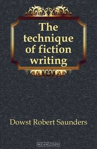 The technique of fiction writing