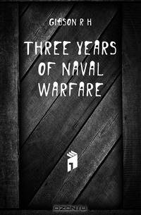 Three years of naval warfare