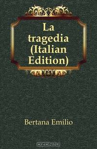 La tragedia (Italian Edition)