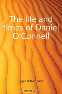 The life and times of Daniel O