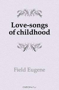 Love-songs of childhood