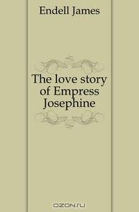 The love story of Empress Josephine