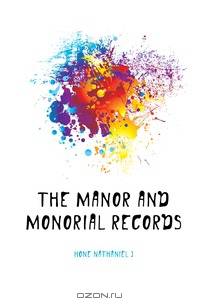 The manor and monorial records