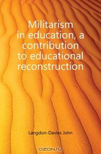 Militarism in education, a contribution to educational reconstruction