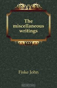 The miscellaneous writings