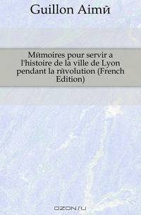 Memoires pour servir a l