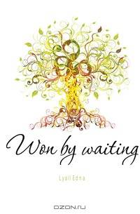 Won by waiting
