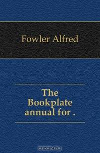 The Bookplate annual for ..