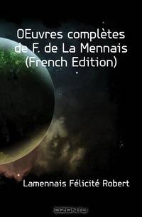 OEuvres completes de F. de La Mennais (French Edition)