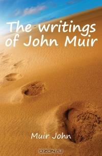 The writings of John Muir