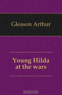 Young Hilda at the wars