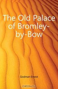 The Old Palace of Bromley-by-Bow