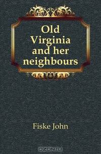 Old Virginia and her neighbours