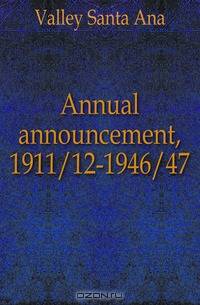 Annual announcement, 1911/12-1946/47