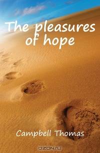 The pleasures of hope