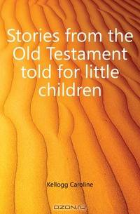 Stories from the Old Testament told for little children
