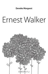 Ernest Walker