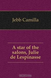 A star of the salons, Julie de Lespinasse