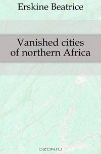Vanished cities of northern Africa