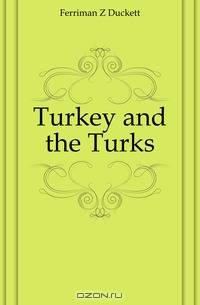 Turkey and the Turks