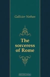 The sorceress of Rome