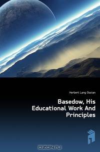 Basedow, His Educational Work And Principles
