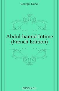 Abdul-hamid Intime (French Edition)