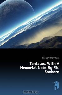 Tantalus. With A Memorial Note By F.b. Sanborn