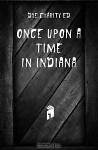 Once Upon A Time In Indiana