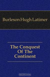 The Conquest Of The Continent