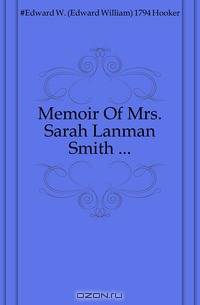 Memoir Of Mrs. Sarah Lanman Smith