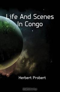 Life And Scenes In Congo