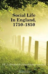 Social Life In England, 1750-1850