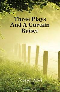 Three Plays And A Curtain Raiser