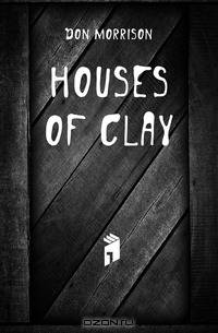 Houses Of Clay