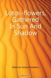 Lotos-flowers, Gathered In Sun And Shadow