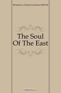 The Soul Of The East